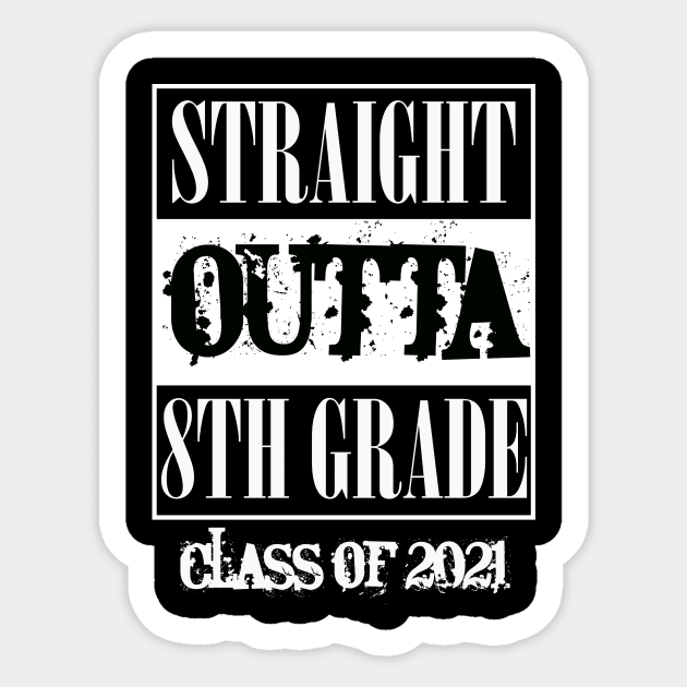 Straight outta 8th Grade class of 2021 Sticker by sevalyilmazardal